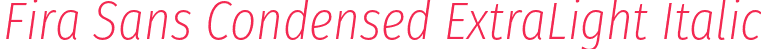 Fira Sans Condensed ExtraLight Italic